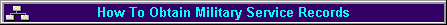 How To Obtain Military Service Records